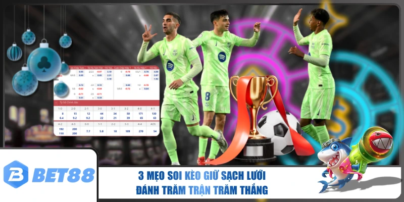 Kèo giữ sạch lưới