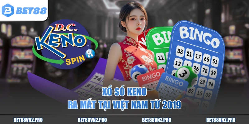 Xổ số Keno ra mắt tại Việt Nam từ 2019